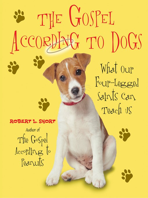 Title details for The Gospel According to Dogs by Robert L. Short - Available